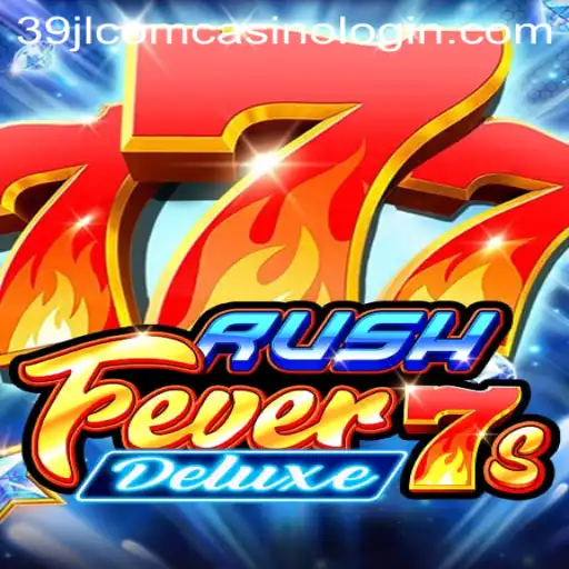 Exploring RushFever7sDeluxe and the 39jl com Casino Experience